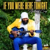 If You Were Here Tonight - Single