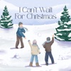 I Can't Wait for Christmas - Single