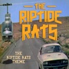 The Riptide Rats Theme - Single