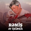 Rəmiş - Ay Işığında