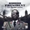 President Ya Straata album lyrics, reviews, download