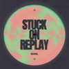 Stuck on Replay - Single