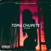 Stream & download Toma Chupete - Single