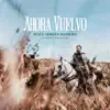 Ahora Vuelvo (Versión Mariachi) - Single album lyrics, reviews, download
