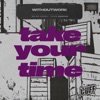 Take Your Time - Single