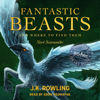 Fantastic Beasts and Where to Find Them - J・K・ローリング & Newt Scamander