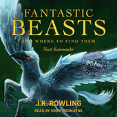 Fantastic Beasts and Where to Find Them - J.K. Rowling &amp; Newt Scamander Cover Art