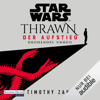 Star Wars Thrawn - Der Aufstieg - Drohendes Unheil: Thrawn Ascendancy 1 - Timothy Zahn & Andreas Kasprzak - Übersetzer