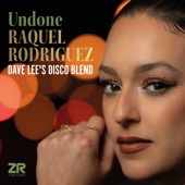 Undone (feat. Raquel Rodriguez) [Dave Lee's Disco Blend] - Single