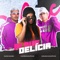 Ai Que Delicia (feat. O Tubarão & MC Morena) - a tarraxada lyrics