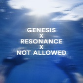 Genesis x Resonance x Not Allowed (Sped Up) artwork
