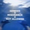 Genesis x Resonance x Not Allowed (Sped Up) artwork