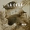 La Cruz (feat. Samuel Garcia) - Neytan lyrics