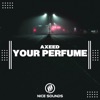 Your Perfume - Single