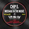 Stream & download Chip E. Presents Message in the Music: Lift Me Up - Single