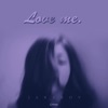 Love Me - Single