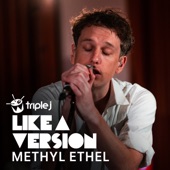 Methyl Ethel - Frontier Psychiatrist/Dribble - triple j Like A Version