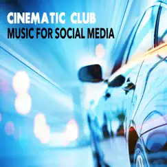 Cinematic Club - Music for Social Media by Various Artists album reviews, ratings, credits