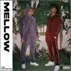 Mellow - Single album lyrics, reviews, download