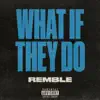 What If They Do - Single album lyrics, reviews, download