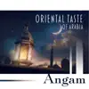 Oriental Taste of Arabia album lyrics, reviews, download