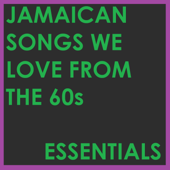 Jamaican Songs We Love from the 60s Essentials - Verschillende artiesten