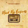 Mind My Business - Single album lyrics, reviews, download