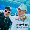 Stream & download Fuiste Tu - Single