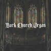 Dark Church Organ - Lucas King