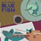Blue Fish - EO lyrics