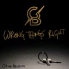 Wrong Things Right - Single