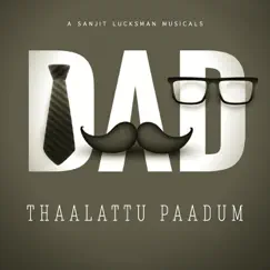 Thaalattu Paadum (DAD) [feat. Pradeep] - Single by Sanjit Lucksman album reviews, ratings, credits