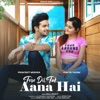 Tere Dil Tak Aana Hai - Single
