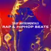Trap Instrumentals Rap & HipHop Beats album lyrics, reviews, download