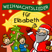 Weihnachtslieder für Elisabeth (feat. Simone Sommerland) - Kinderlied für dich