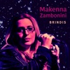 Makenna Zambonini - Brindis
