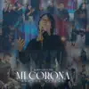 Mi Corona (En Vivo) [feat. Emily Peña, Ghcm & Horeb Collective] - Single album lyrics, reviews, download