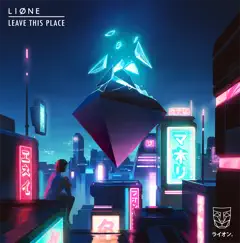 Leave This Place - Single by LIONE album reviews, ratings, credits