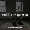 Pull up (Remix) - Single [feat. Dusty Leigh] - Single album lyrics, reviews, download