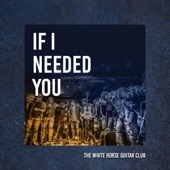 If I Needed You (Live) artwork