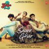 Saure Ghar (From "Yaariyan 2") - Vishal Mishra, Neeti Mohan & Manan Bhardwaj