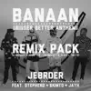 Banaan (Remix Pack) [feat. Stepherd, Skinto & Jayh] - EP album lyrics, reviews, download