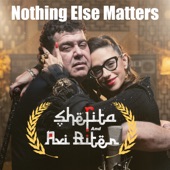 Shefita - Nothing Else Matters