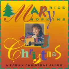Mary Christmas: A Family Christmas Album by Mary Rice Hopkins album reviews, ratings, credits