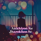 Ankhiyon Ke Jharokhon Se artwork