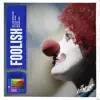 Foolish (feat. Battz, Stevie Rizo, Bumps Inf & Omito) - Single album lyrics, reviews, download