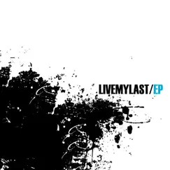 EP - EP by Live My Last album reviews, ratings, credits
