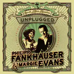 Unplugged Live at Mühle Hunziken by Philipp Fankhauser & Margie Evans album reviews, ratings, credits