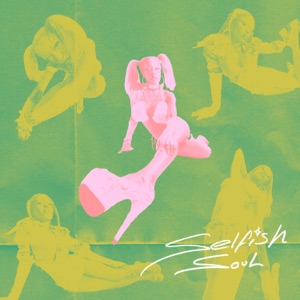 Selfish Soul - Single