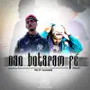 Não Botaram Fé (feat. Khamis Mc) - Single album lyrics, reviews, download
